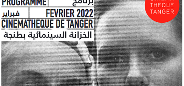 Cinémathèque de Tanger. Programme février 2022.