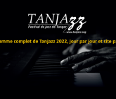 Le programme complet de Tanjazz 2022, jour par jour et site par site.