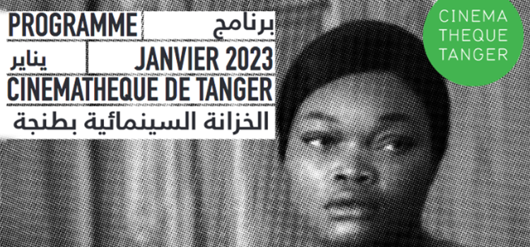 Cinémathèque de Tanger. Programme janvier 2023.