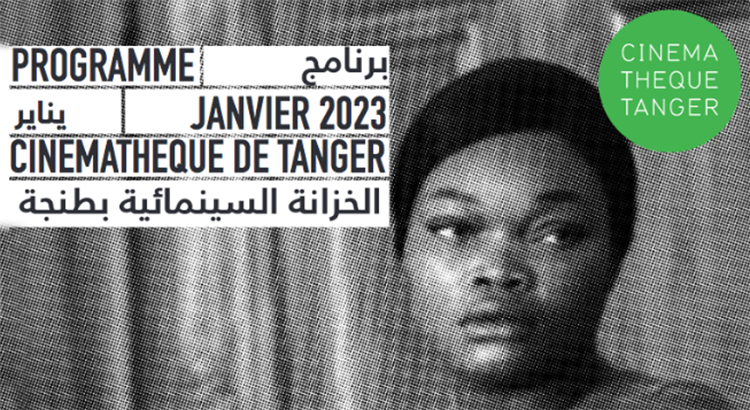 tanger-experience - le web magazine de Tanger - Le programme de la Cinémathèque de Tanger pour janvier 2023
