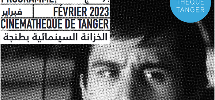 Cinémathèque de Tanger. Programme février 2023.