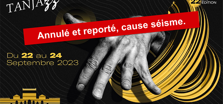 Tanjazz 2023. Pour une édition encore plus mémorable ! Tanjazz 2023. Pour une édition encore plus mémorable !