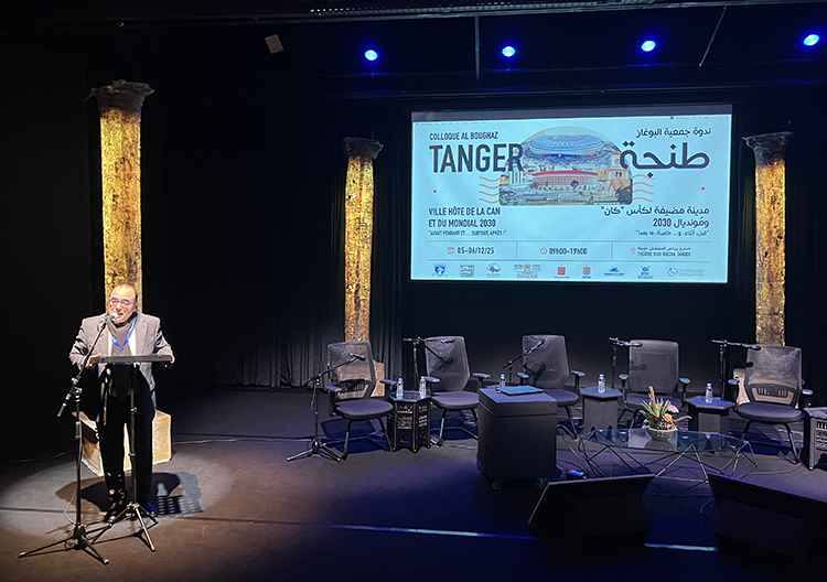 tanger-experience - le web magazine de Tanger - Colloque Al Boughaz-Can 2025 et Mondial 2030 à Tanger